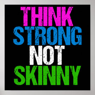Denk aan sterke niet Skinny Inspirerend fitness Poster
