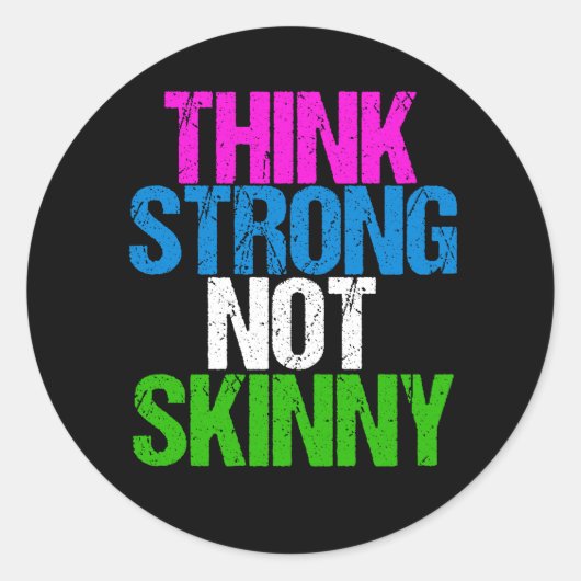 Denk aan sterke niet Skinny Inspirerend fitness Ronde Sticker (Voorkant)