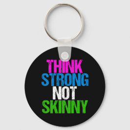 Denk aan sterke niet Skinny Inspirerend fitness Sleutelhanger