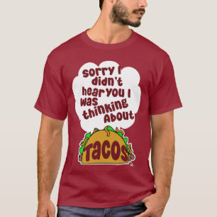 Denk aan Tacos Funny Food Humor Design T-shirt
