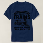Denk aan treinen of praat over het spoor. t-shirt (Design voorkant)