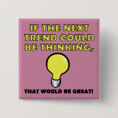 Denk aan Trend Funny Button Badge Pin (Voorkant)
