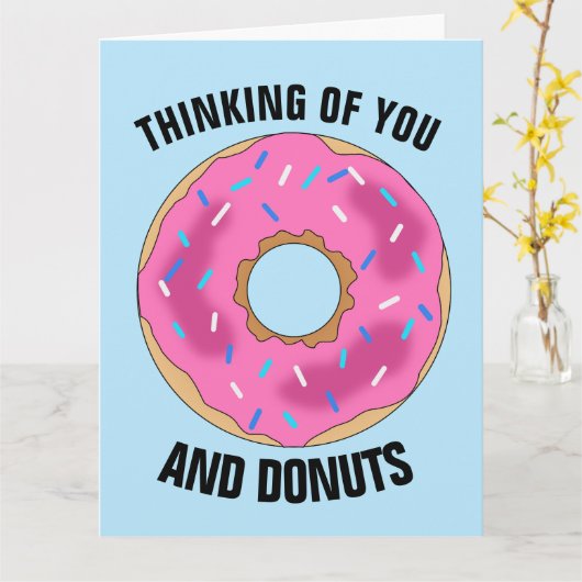 DENK AAN U EN DONUTS grappige Wenskaarten Kaart (Gele Bloem)