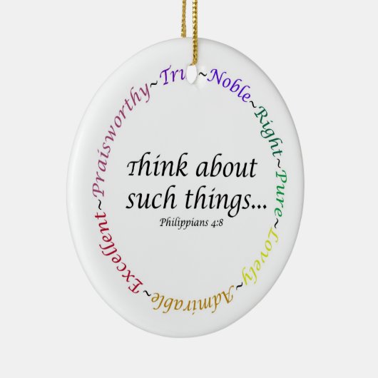 Denk aan zulke dingen.. Filippijnen 4:8 Keramisch Ornament (Rechts)