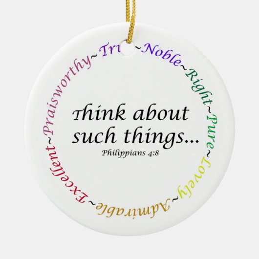 Denk aan zulke dingen.. Filippijnen 4:8 Keramisch Ornament (Voorkant)