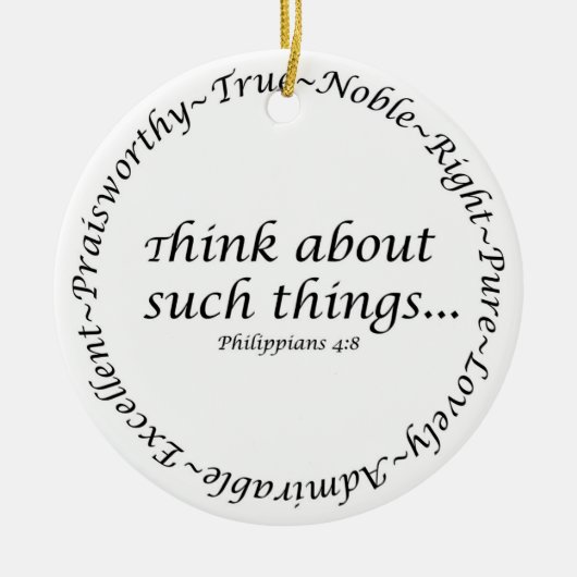 Denk aan zulke dingen... Filippijnen 4:8 Keramisch Ornament (Voorkant)