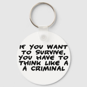 Denk als een crimineel sleutelhanger