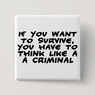 Denk als een crimineel vierkante button 5,1 cm
