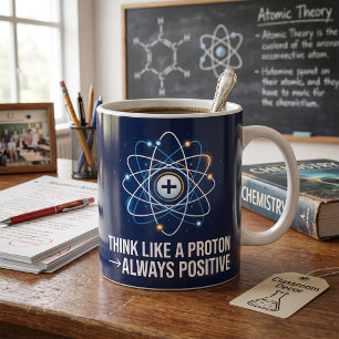 Denk als een Proton Altijd Positief Wetenschap Koffiemok