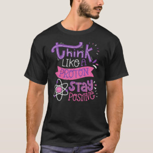 Denk als een Proton Blij Positief Schattige Nerd T-shirt