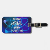 Denk als een proton en blijf positief bagagelabel (Voorkant horizontaal)