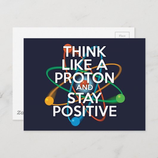 Denk als een proton en blijf positief briefkaart (Voorkant / Achterkant)