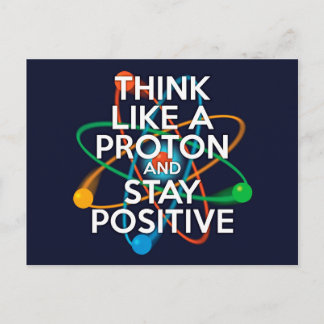 Denk als een proton en blijf positief briefkaart