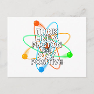 DENK ALS EEN PROTON EN BLIJF POSITIEF BRIEFKAART