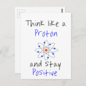 Denk als een proton en blijf positief briefkaart (Voorkant / Achterkant)