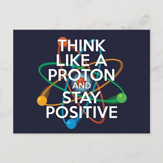 DENK ALS EEN PROTON EN BLIJF POSITIEF BRIEFKAART (Voorkant)