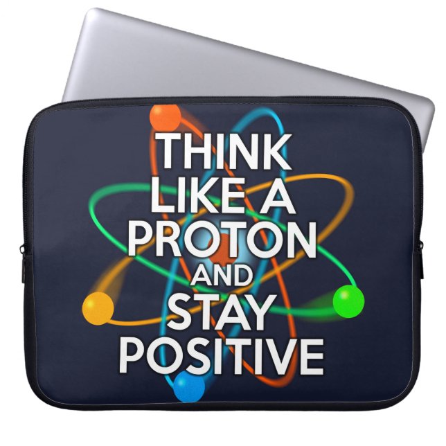 DENK ALS EEN PROTON EN BLIJF POSITIEF LAPTOP SLEEVE (Voorkant)