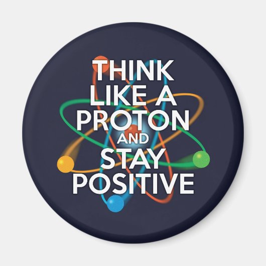 DENK ALS EEN PROTON EN BLIJF POSITIEF MAGNEET (Voorkant)