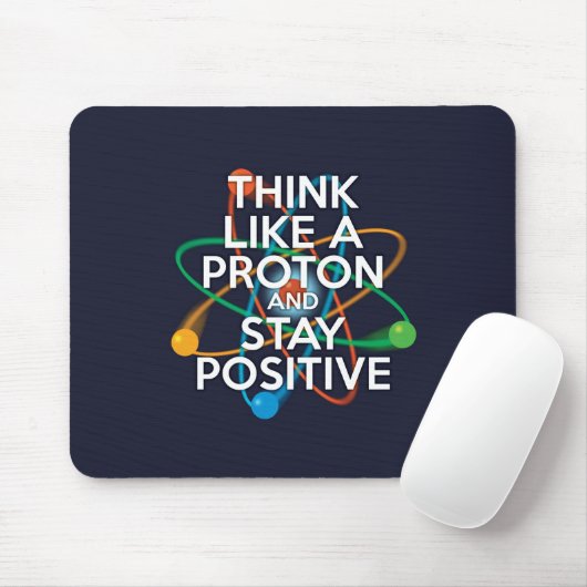 Denk als een proton en blijf positief muismat (Met muis)