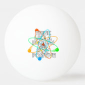 DENK ALS EEN PROTON EN BLIJF POSITIEF PINGPONGBAL (Achterkant)