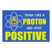 DENK ALS EEN PROTON EN BLIJF POSITIEF POSTER (Voorkant)
