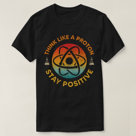 Denk als een proton en blijf positief retro chemie t-shirt (Design voorkant)