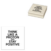 DENK ALS EEN PROTON EN BLIJF POSITIEF RUBBERSTEMPEL (Gestempeld)