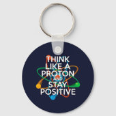 Denk als een proton en blijf positief sleutelhanger (Voorkant)