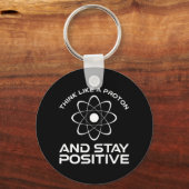 Denk als een proton en blijf positief sleutelhanger (Voorkant)