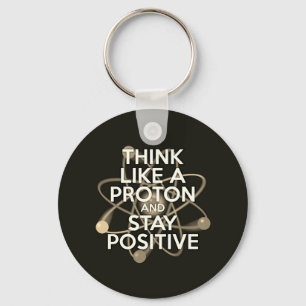 DENK ALS EEN PROTON EN BLIJF POSITIEF Vintage Sleutelhanger