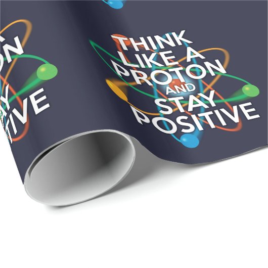 DENK ALS EEN PROTON EN BLIJF POSITIEF Wetenschap Cadeaupapier (Rol Hoek)