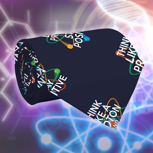 DENK ALS EEN PROTON EN BLIJF POSITIEF Wetenschap Stropdas
