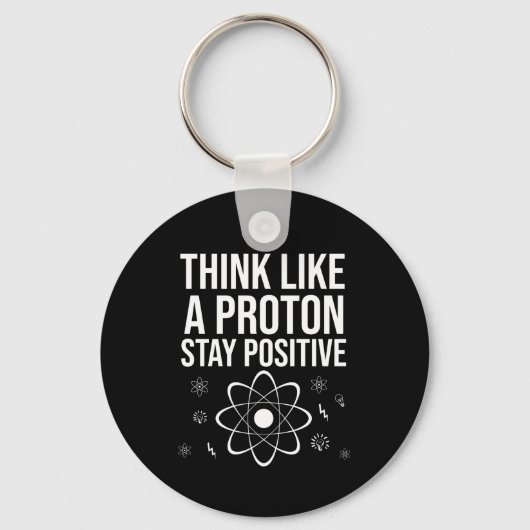 Denk als een proton positief blijft sleutelhanger (Voorkant)