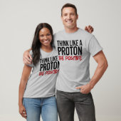 Denk als een proton positief t-shirt (Unisex)