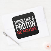 Denk als een proton positief vierkante sticker (Envelop)