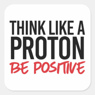 Denk als een proton positief vierkante sticker