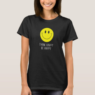 Denk blij te zijn met het Motivatie citaat van het T-shirt