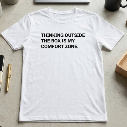 Denk buiten de Box Comfort Zone Creatief T-shirt
