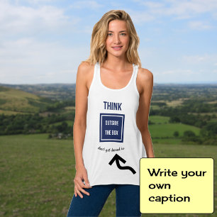 Denk buiten de doos om onderschrift toe te voegen tanktop