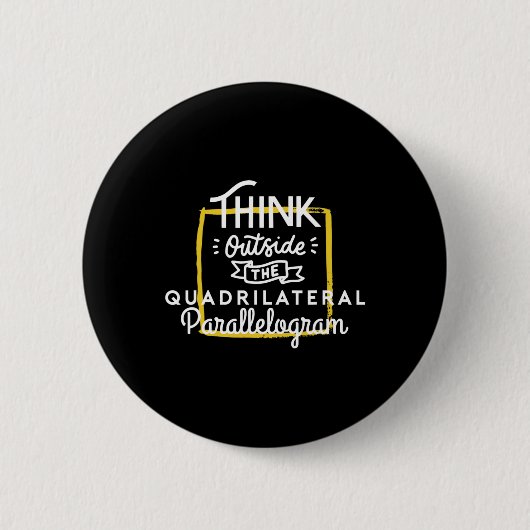 Denk buiten de Quadrilateral Parallelogram Neur Ronde Button 5,7 Cm (Voorkant)