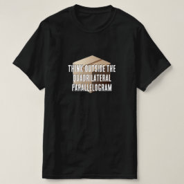 Denk buiten het vierzijdige parallellogram t-shirt
