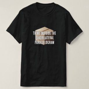 Denk buiten het vierzijdige parallellogram t-shirt