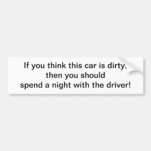 Denk dat deze auto vies is - bumpersticker