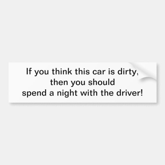 Denk dat deze auto vies is - bumpersticker (Voorkant)