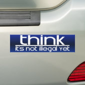 Denk dat het nog niet illegaal is bumpersticker (Op auto)