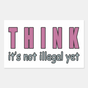 Denk dat het nog niet illegaal is rechthoekige sticker