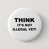 Denk dat het nog niet illegaal is! ronde button 5,7 cm (Voorkant)