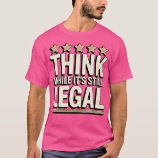 Denk dat het nog steeds legaal is t-shirt