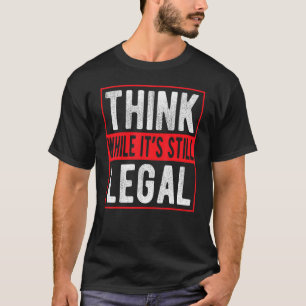 Denk dat het nog steeds legaal is t-shirt