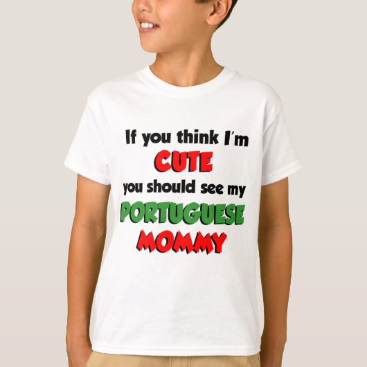 Denk dat ik Cute Portugese mama ben T-shirt (Voorkant)
